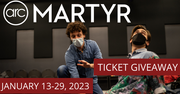 Contest! Free tickets to ARC's MARTYR